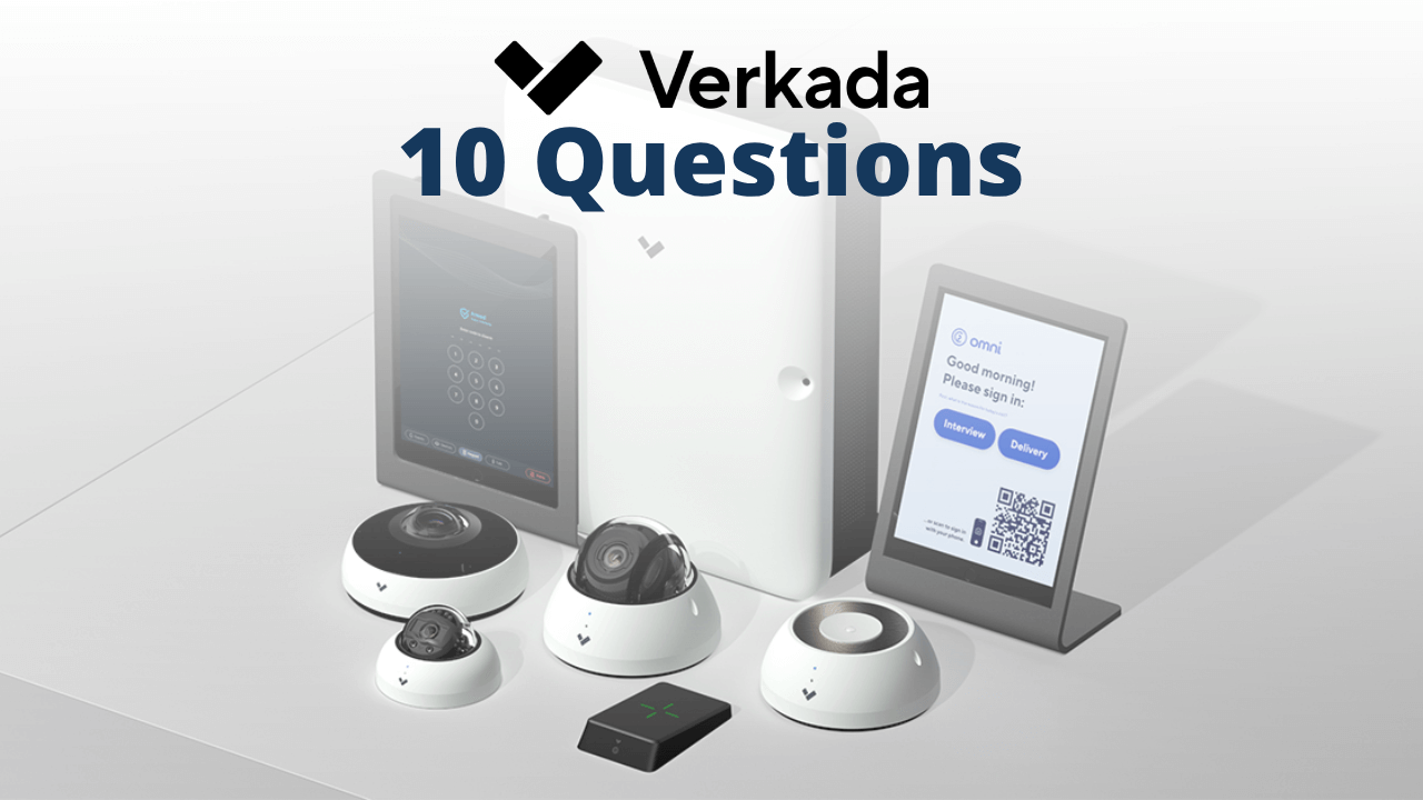 verkada 10 questions